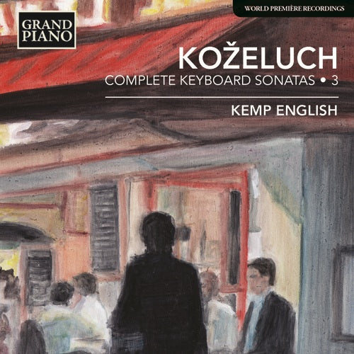 Koželuch: Complete Keyboard Sonatas, Vol. 3 - Kemp English