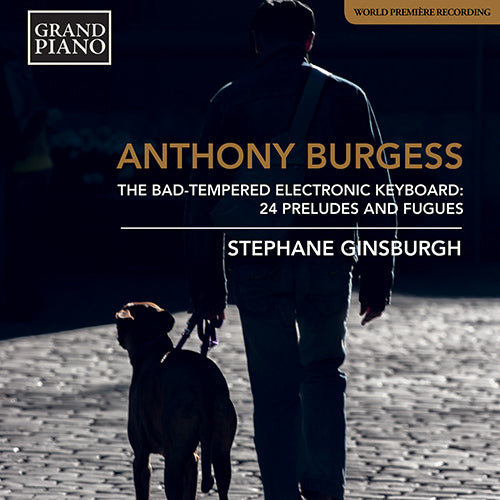 Burgess: The Bad-Tempered Electronic Keyboard - Stephane Ginsburgh