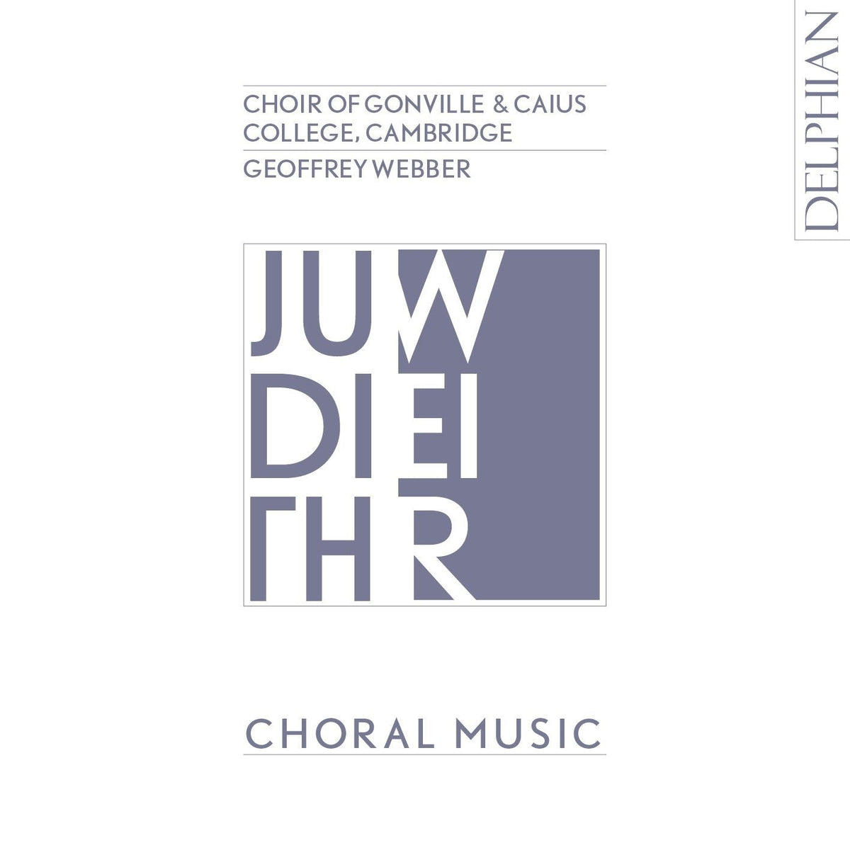 Weir: Choral Music - Choir Of Gonville & Caius College, Cambridge
