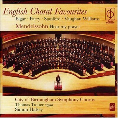ENGLISH CHORAL FAVORITES - City of Birmingham City Orchestra, Thomas Trotter, Simon Halsey