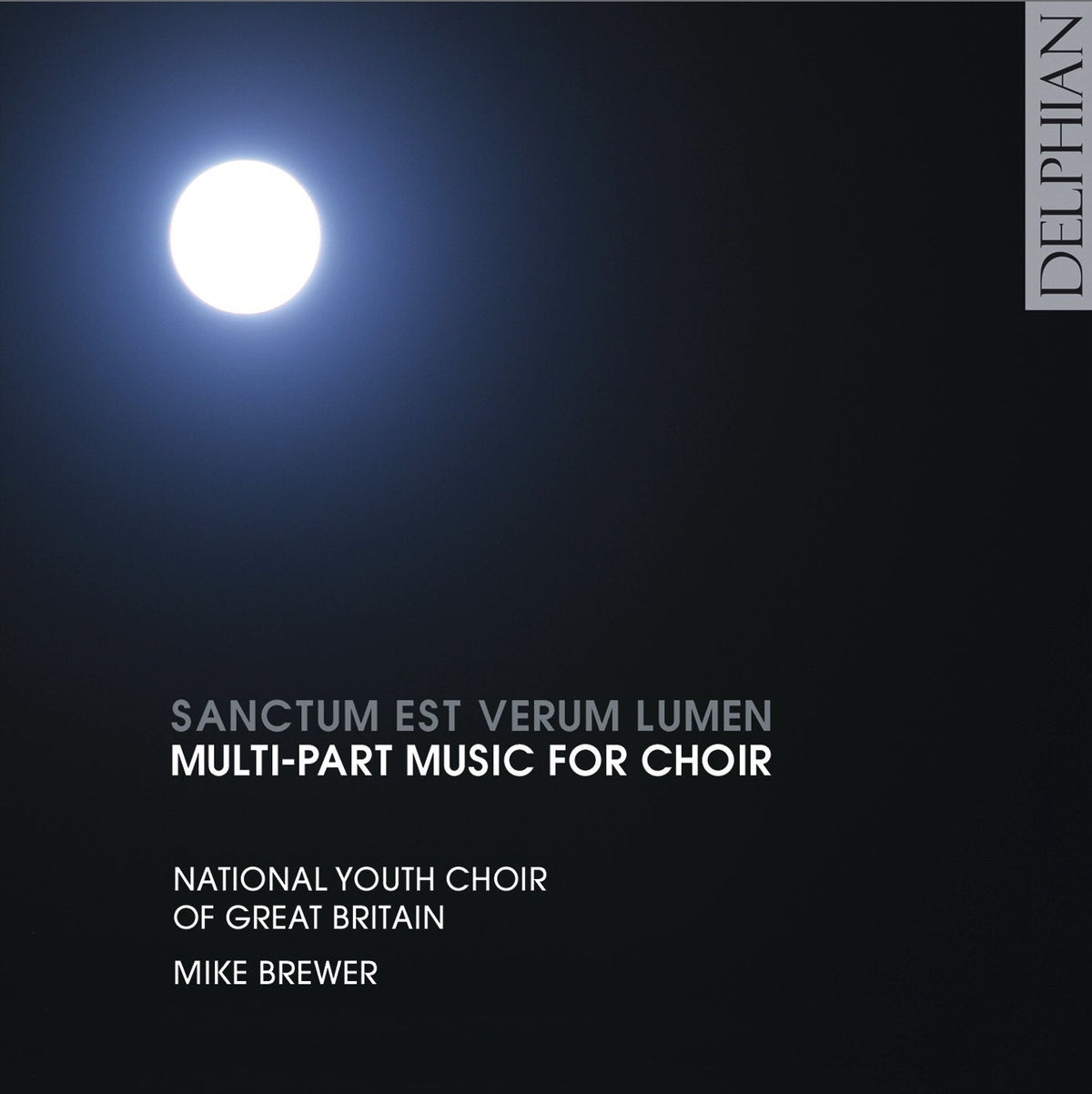 Sanctum Est Verum Lumen: Multi-Part Music For Choir - National Youth Choir Of Great Britain
