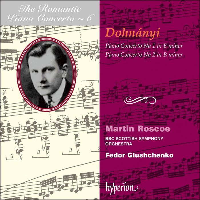 The Romantic Piano Concerto, Vol. 06 - Dohnányi: Piano Concertos - Martin Roscoe, BBC Scottish Symphony Orchestra, Fedor Glushchenko