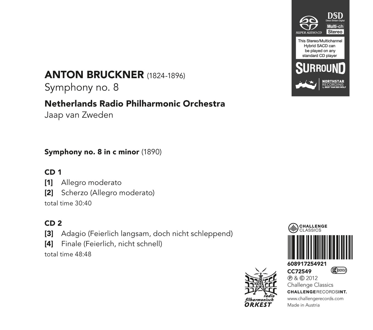 BRUCKNER: SYMPHONY NO. 8: JAAP VAN ZWEDEN, NETHERLANDS RADIO PHILHARMONIC (2 HYBRID SACDS)