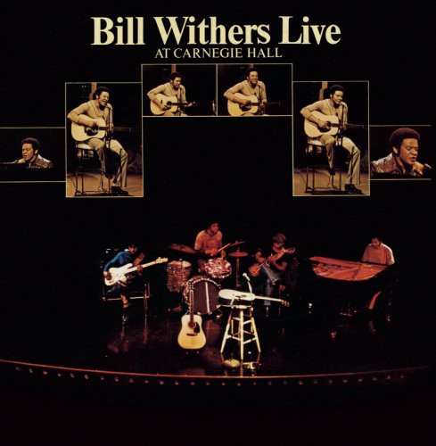 BILL WITHERS: LIVE AT CARNEGIE HALL