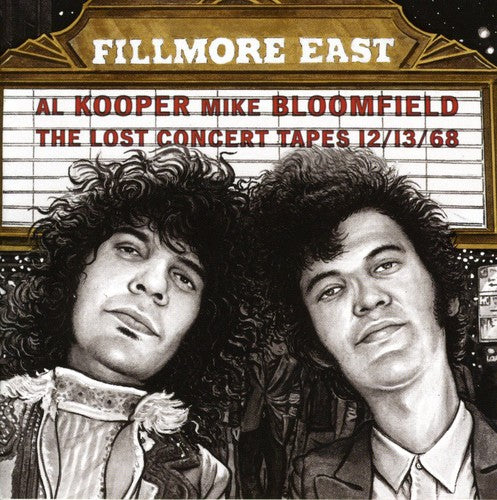 AL KOOPER & MIKE BLOOMFIELD: FILLMORE EAST - THE LOST CONCERT TAPES 12-13-68