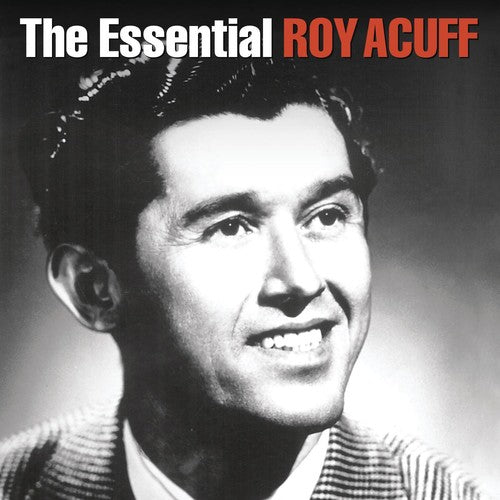 ROY ACUFF: ESSENTIAL (1936-1949)