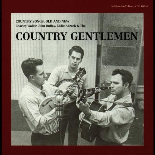 COUNTRY GENTLEMEN: COUNTRY SONGS OLD & NEW