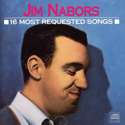 JIM NABORS: 16 MOST REQUESTED SONGS