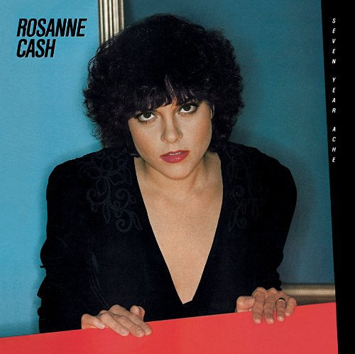 ROSANNE CASH: SEVEN YEAR ACHE