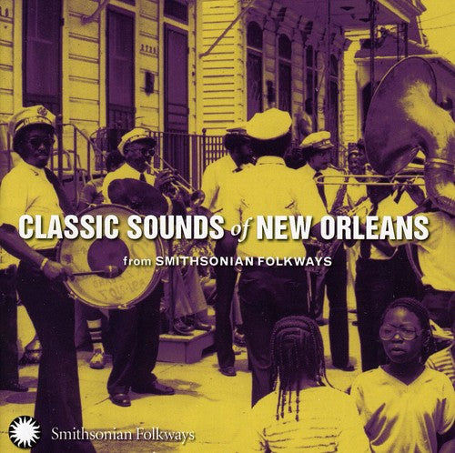 CLASSIC SOUNDS OF NEW ORLEANS from SMITHSONIAN FOLKWAYS