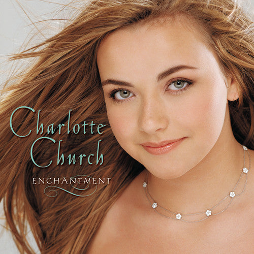 CHARLOTTE CHURCH: ENCHANTMENT