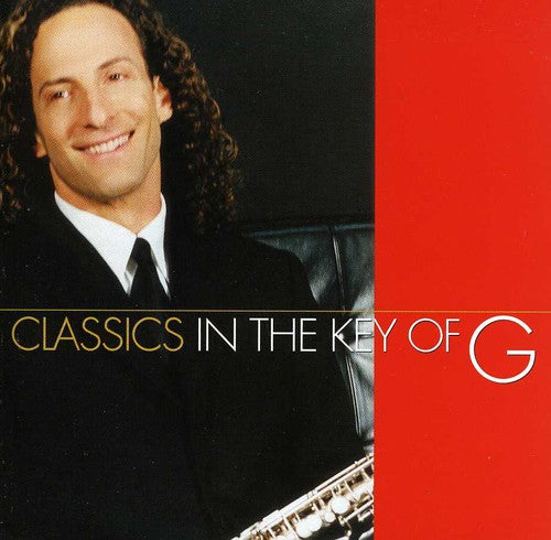 KENNY G: CLASSICS IN THE KEY OF G