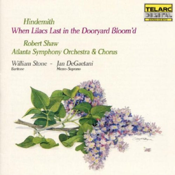 HINDEMITH: WHEN LILACS LAST IN THE DOORYARD BLOOM'D - Robert Shaw, Jan DeGaetani, William Stone, Atlanta Symphony Orchestra & Chorus