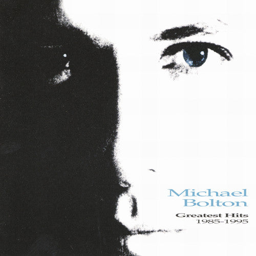MICHAEL BOLTON: GREATEST HITS 1985-1995