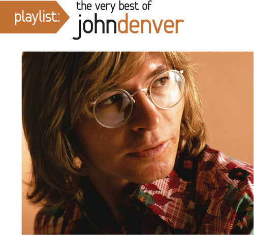 JOHN DENVER: PLAYLIST - THE VERY BEST OF JOHN DENVER