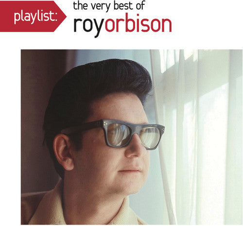 ROY ORBISON: PLAYLIST - THE VERY BEST OF ROY ORBISON
