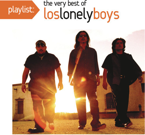 LOS LONELY BOYS: PLAYLIST - THE VERY BEST OF LOS LONELY BOYS