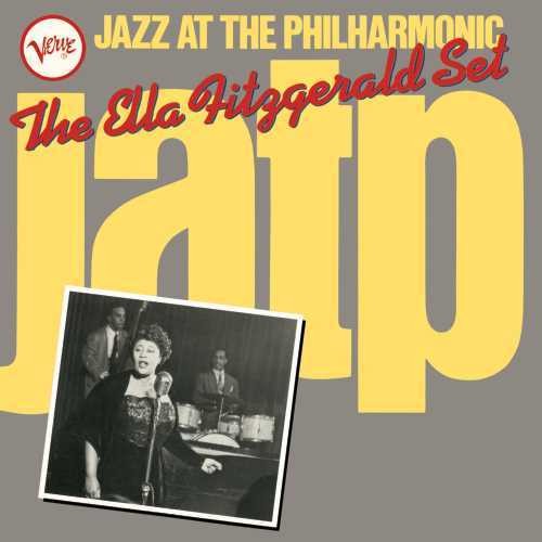 Ella Fitzgerald: Jazz at the Philharmonic - The Ella Fitzgerald Set