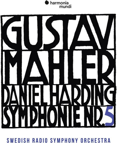 Mahler: Symphony No. 5 - Swedish Radio Symphony Orchestra, Daniel Harding