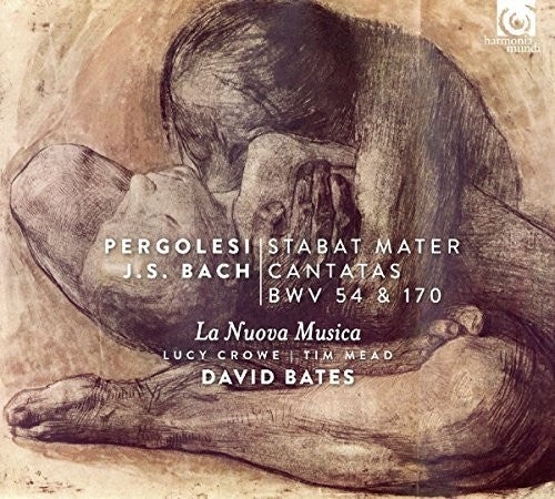 Pergolesi: Stabat Mater; Bach: Cantatas BWV 54 And 170 - La Nuova Musica