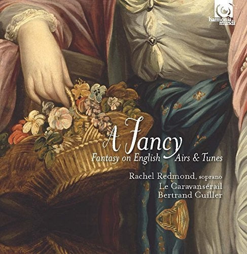 A Fancy: Fantasy On English Airs And Tunes - Le Caravanserail, Bertrand Cuiller