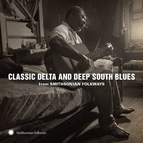 CLASSIC DELTA AND DEEP SOUTH BLUES from SMITHSONIAN FOLKWAYS