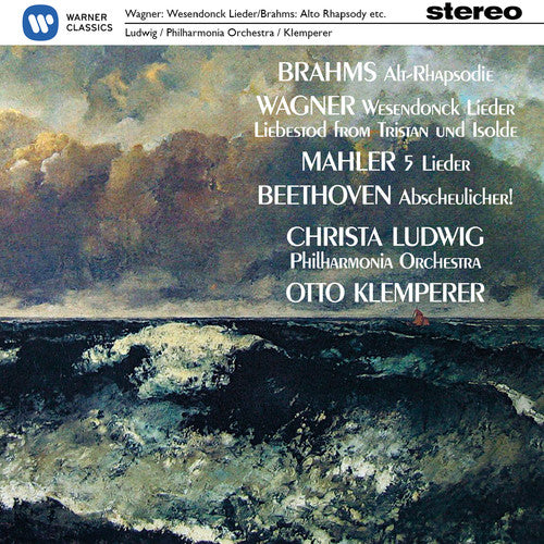 BRAHMS; Alto Rhapsody; WAGNER; Wesendonck Lieder; MAHLER: Lieder; BEETHOVEN: Abscheulicher - Christa Ludwig, Otto Klemperer