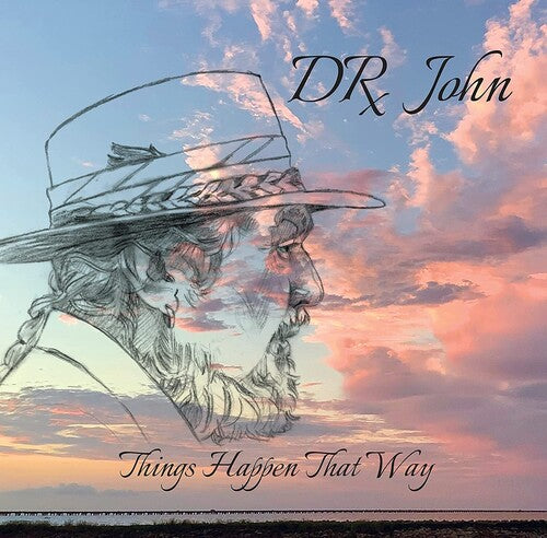 DR. JOHN: THINGS HAPPEN THAT WAY