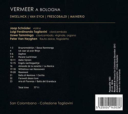 Vermeer A Bologna (Sweelinck, Frescobaldi, Van Eyck, Mainerio) - Jaap Schroeder, San Colombano Musical Instrument Collection