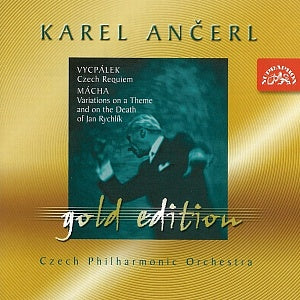 Vycpálek: Czech Requiem; Mácha: Variations for Orchestra on the Theme and Death of Jan Rychlík (Ancerl Gold Edt. 21) - Czech Philharmonic Orchestra, Karel Ančerl (2 CDs)