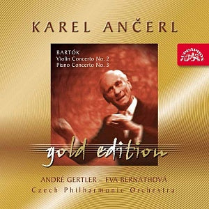 BARTOK: Violin Concerto No. 2; Piano Concerto No. 3 - Gertler, Bernathova, Czech Philharmonia Orch (Ancerl Gold Edt. 22)