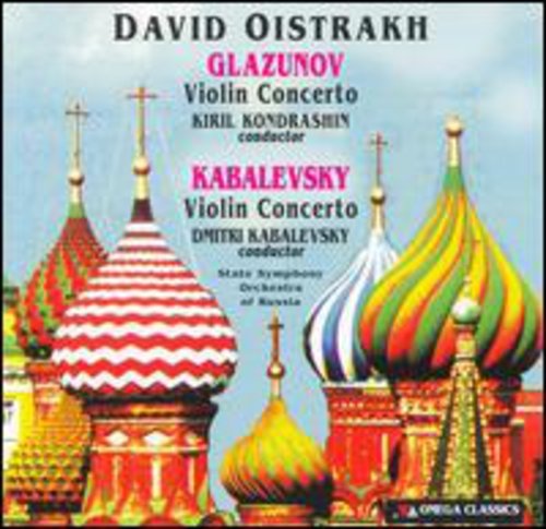GLAZUNOV & KABALEVSKY: VIOLIN CONCERTOS - OISTRAKH, KONDRASHIN, STATE ORCHESTRA OF RUSSIA