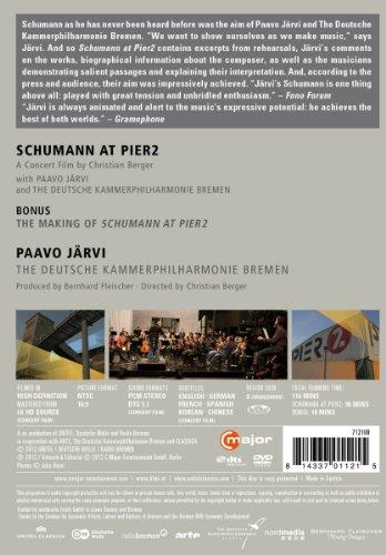 SCHUMANN AT PIER 2: A CONCERT F JARVI; DEUTSCHE KAMMERPHILHARMONIE BREMEN