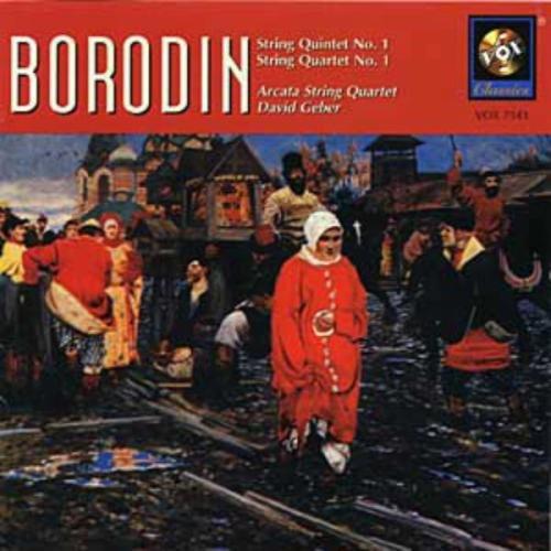 Borodin: String Quintet No. 1; String Quartet No. 1 - Arcata Quartet, David Geber