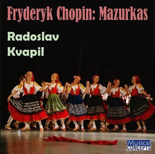 CHOPIN: MAZURKAS - Kvapil
