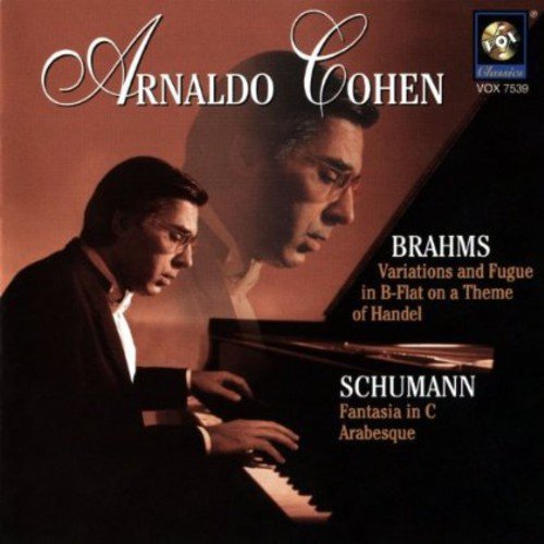 BRAHMS: VARIATIONS & FUGUE IN B FLAT; SCHUMANN: FANTASY IN C OP 17 - ARNALDO COHEN