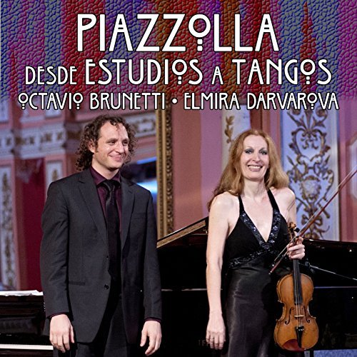 PIAZZOLLA: DESDE ESTUDIOS A TANGOS - ELMIRA DARVAROVA & OCTAVIO BRUNETTI