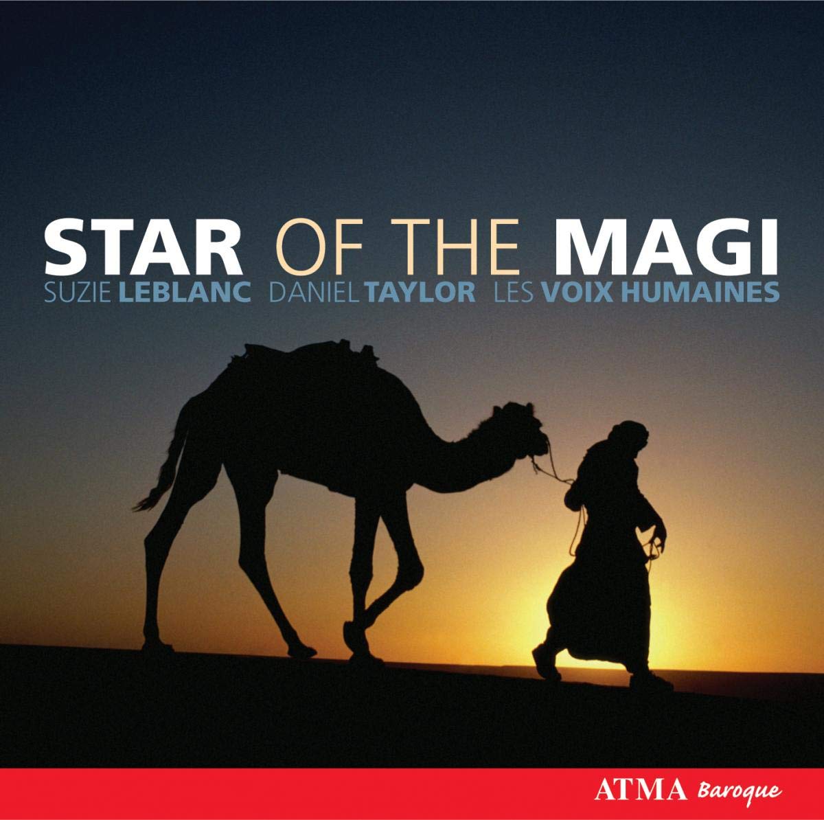 Star of The Magi - Suzie LeBlanc; Daniel Taylor; Les Voix Humaines