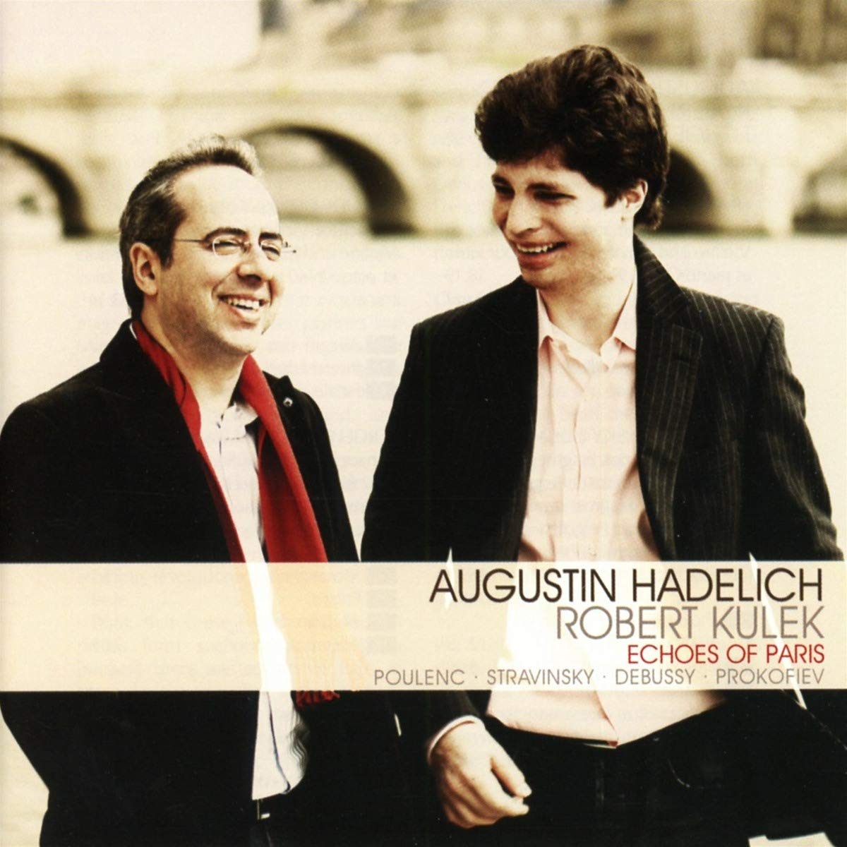Echoes of Paris (Poulenc, Stravinsky, Debussy, Prokofiev) - Augustin Hadelich, Robert Kulek