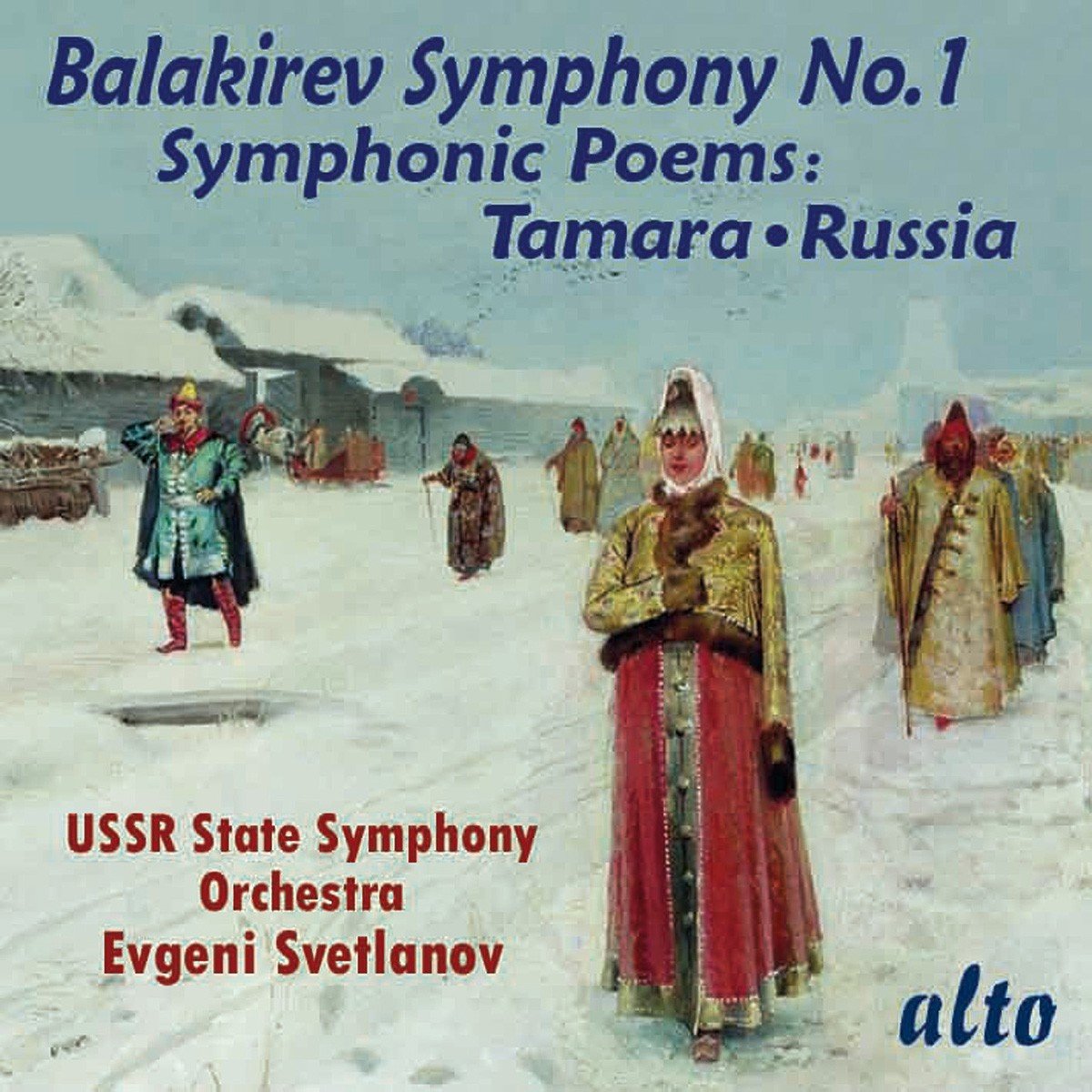 BALAKIREV: SYMPHONY NO. 1; SYMPHONIC POEMS - USSR STATE SYMPHONY ORCHESTRA, SVETLANOV