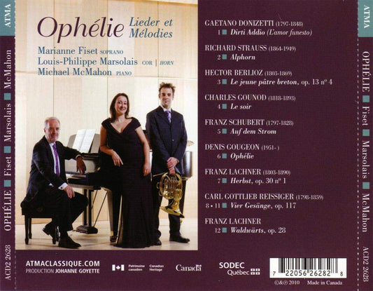 Ophelie - Lieder et Melodies: Marianne Fiset; Louis-Phillippe Marsolais; Michael McMahon