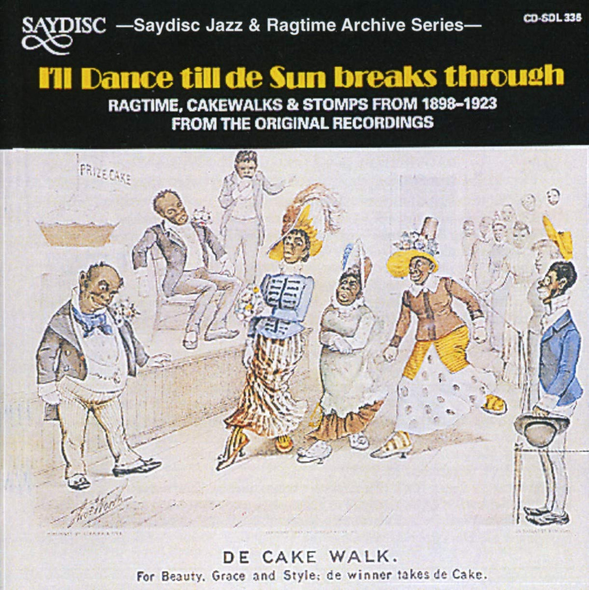 I'll Dance Till de Sun Breaks Through: Ragtime, Cakewalks and Stomps from 1888-1923