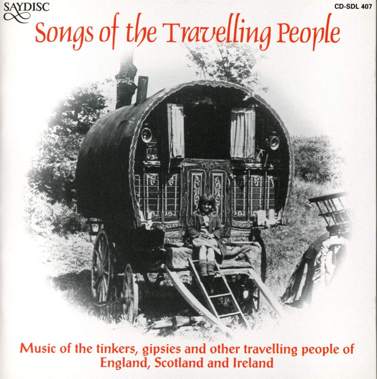 Songs of the Travelling People: Music of the Tinkers, Gipsies and other traveling people of England, Scotland & Ireland