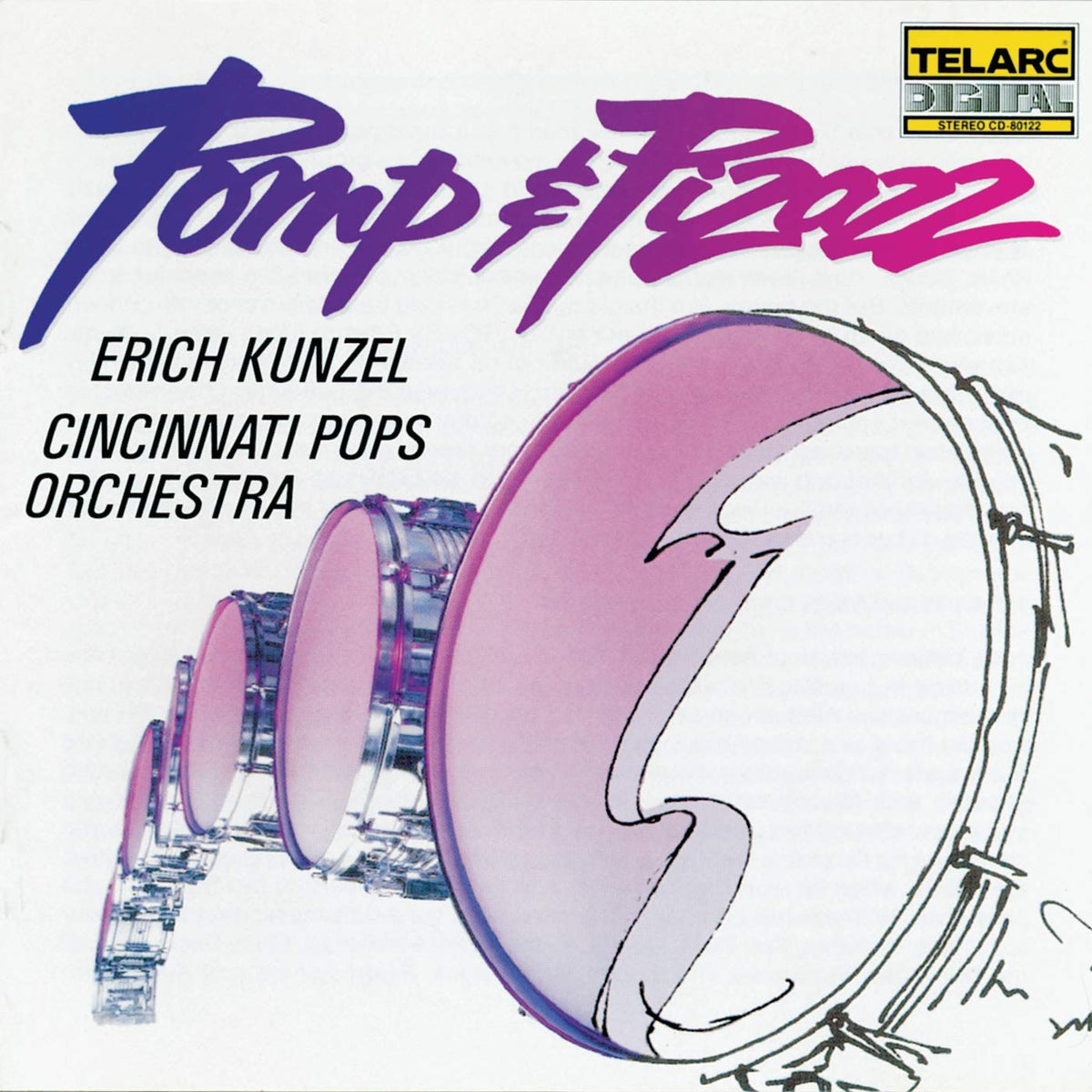 POMP & PIZAZZ: MARCH FAVOURITES - Erich Kunzel, Cincinnati Pops Orchestra