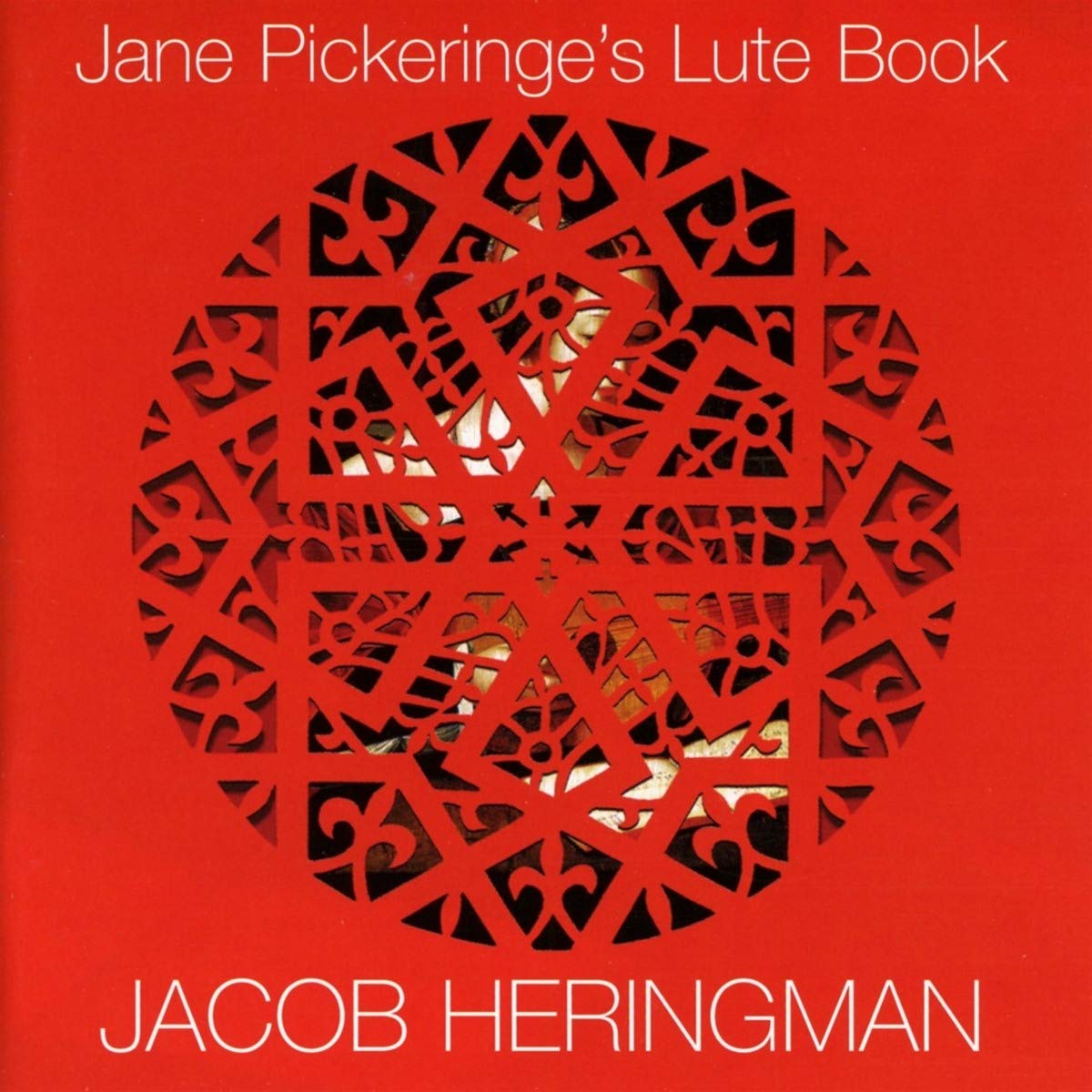 Jane Pickeringe's Lute Book: Jacob Heringman, lute