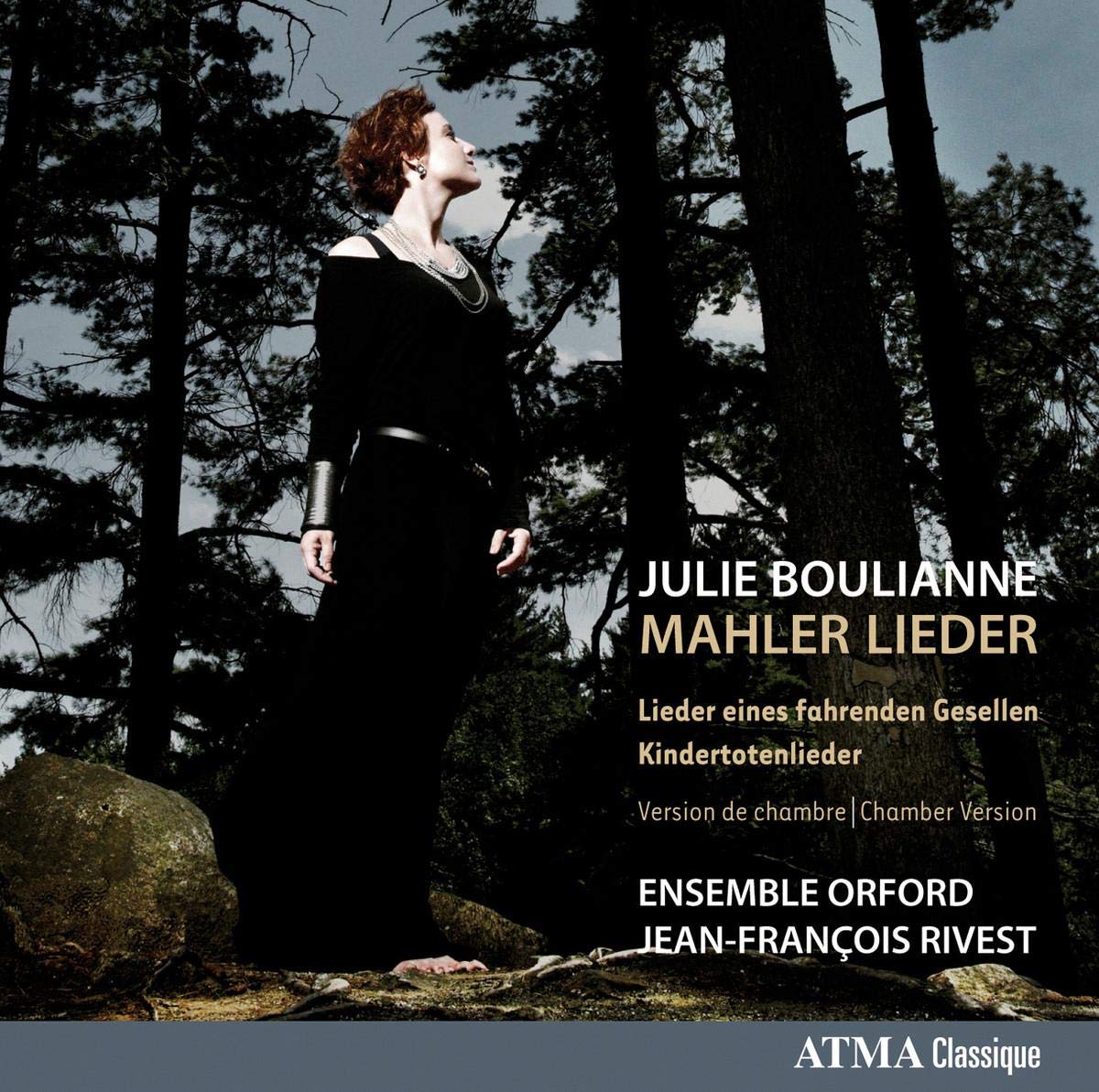 Mahler: Lieder - Julie Boulianne; Ensemble Orford; Marc Bourdeau