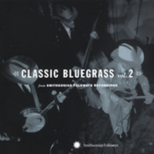 CLASSIC BLUEGRASS VOL. 2 from SMITHSONIAN FOLKWAYS