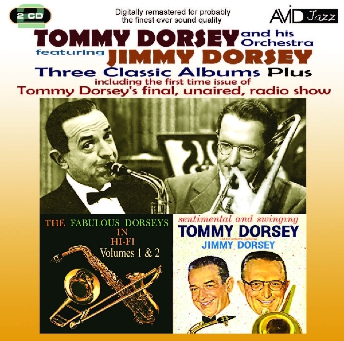 TOMMY DORSEY & JIMMY DORSEY: THREE CLASSIC ALBUMS PLUS (THE FABULOUS DORSEYS IN HI-FI VOL 1 / THE FABULOUS DORSEYS IN HI-FI VOL 2 / SENTIMENTAL AND SWINGING) (2 CD)