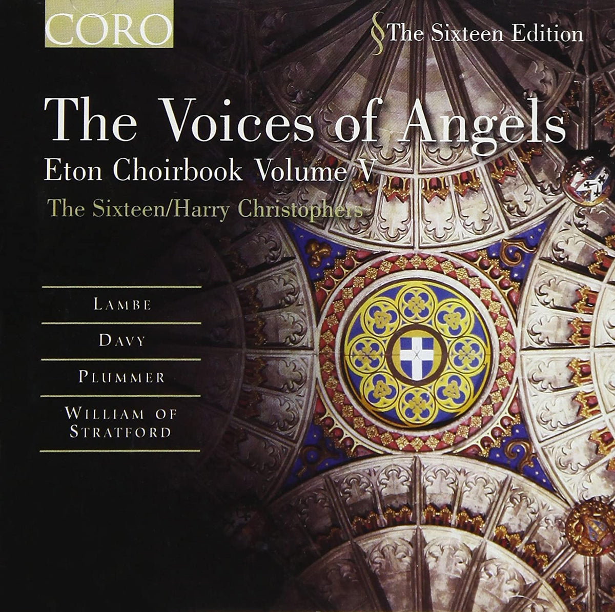 The Voice of Angels: Eton Choirbook, Volume V - The Sixteen