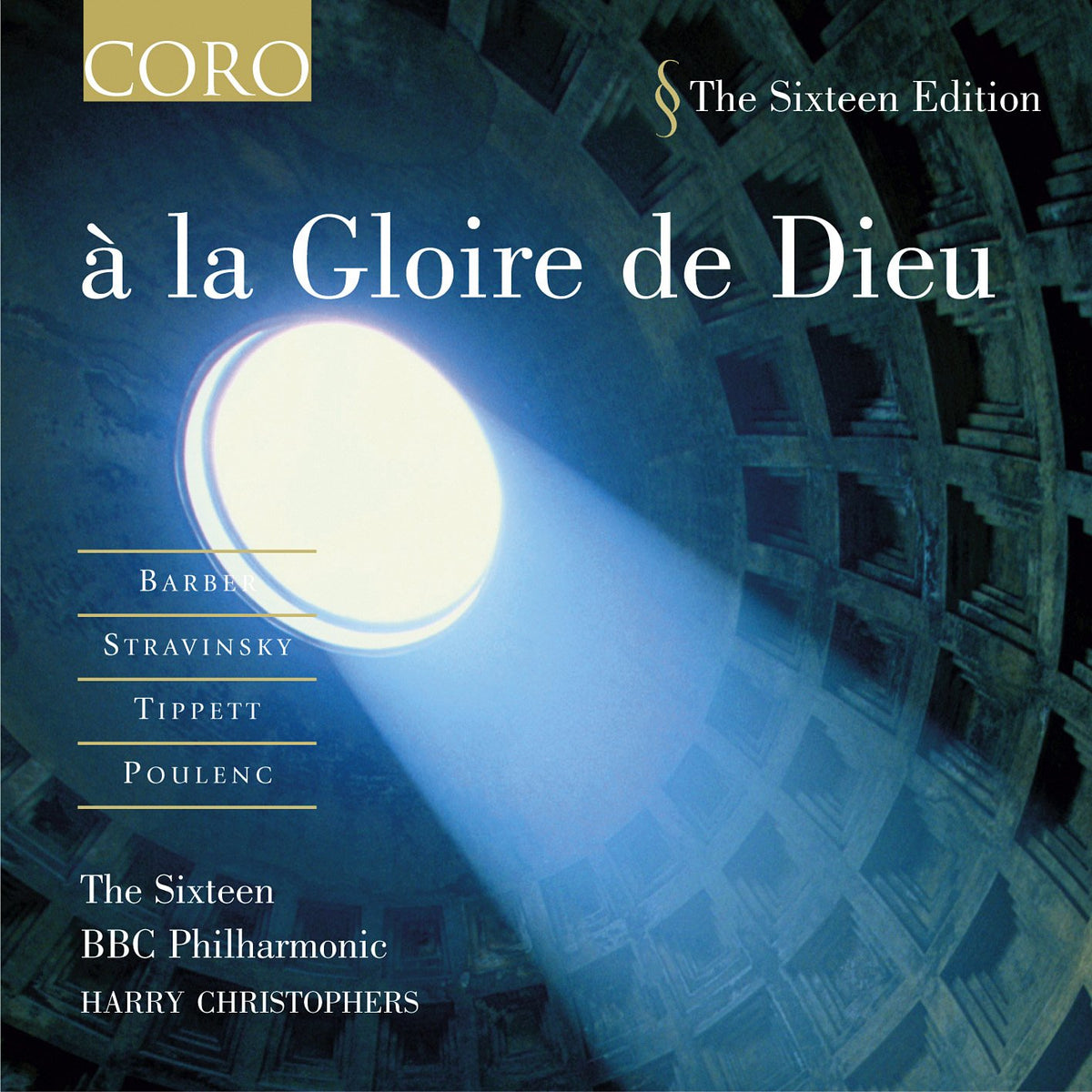 A la Gloire de Dieu: The Sixteen, BBC Philharmonic